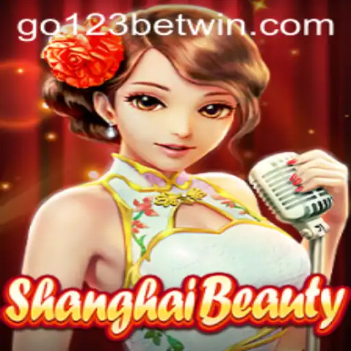 Discover the Thrilling World of ShanghaiBeauty and go123bet